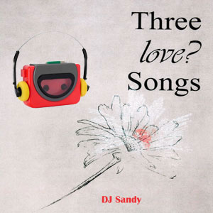 DJ Sandy - Walkman - Three Songs about Love