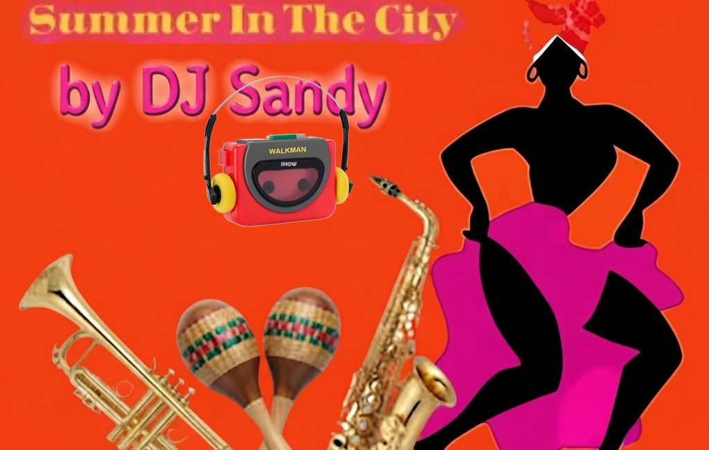 DJ Sandy – Walkman – Jul-09-2026 – Summer In The City DJ-Sandy - Walkman-Funky-Grooves-Radio